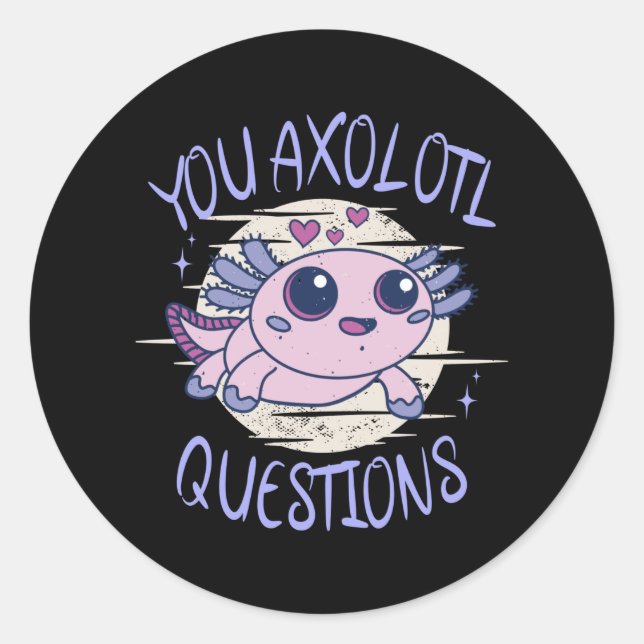 Sticker Rond Vous avez des questions axolotales (Devant)
