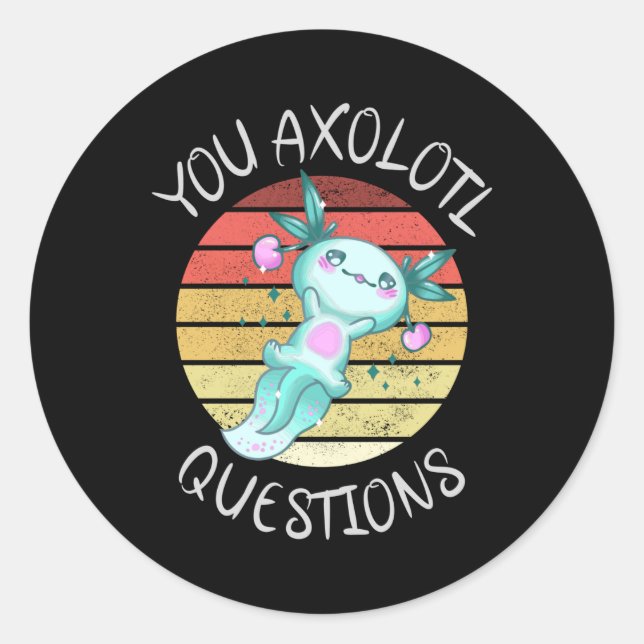 Sticker Rond Vous avez des questions axolotales (Devant)