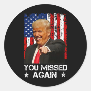 Sticker Rond Vous avez encore raté Trump 2025 Drapeau Usa 2