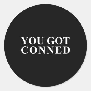 Sticker Rond Vous avez été berné drôle Trump 