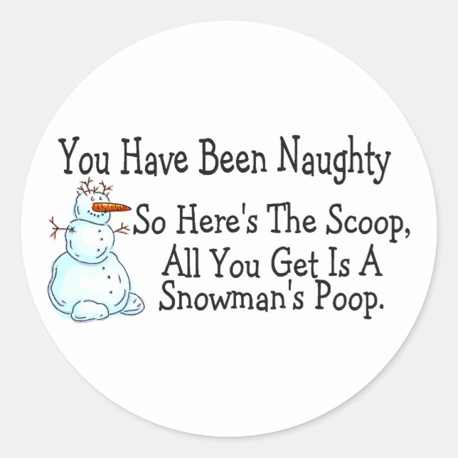 Sticker Rond Vous Avez Été Mauvais Snowmans Poop (Devant)