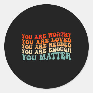 Sticker Rond Vous avez un problème de gentillesse être gentil S