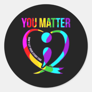 Sticker Rond Vous avez un problème heureux soutien de sensibili