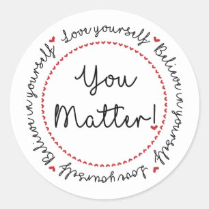 Sticker Rond Vous Comptez Auto-Amour Encouragement