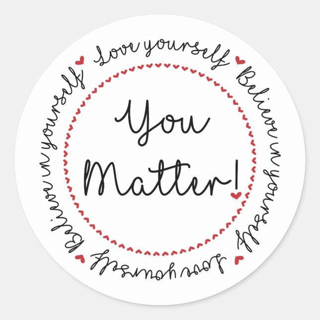 Sticker Rond Vous Comptez Auto-Amour Encouragement (Devant)