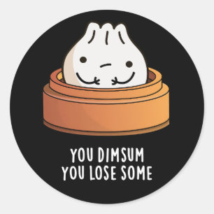 Sticker Rond Vous Dimsum Vous Perdez Un Jeu De Nourriture Drôle