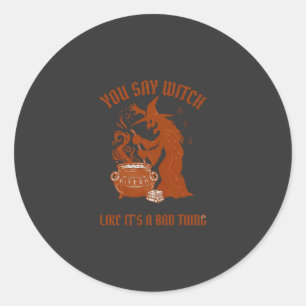 Sticker Rond Vous dites sorcière Chaudron de magie d'Halloween