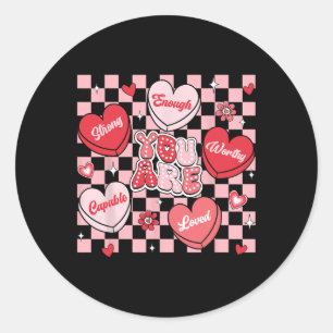 Sticker Rond Vous Êtes Aimé Digne Assez Candy Coeur Enseignant