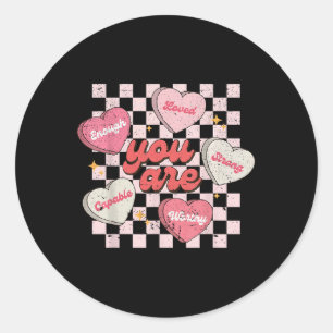 Sticker Rond Vous Êtes Aimé Digne Assez Candy Coeur Enseignant