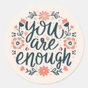 Sticker Rond Vous êtes assez citations d'amour de soi esthétiqu