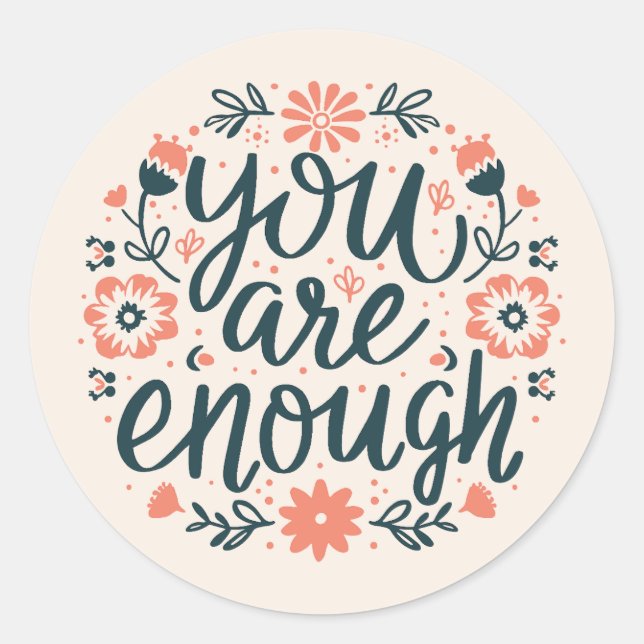 Sticker Rond Vous êtes assez citations d'amour de soi esthétiqu (Devant)