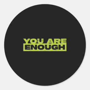 Sticker Rond Vous Êtes Assez Sensibilisé À La Santé Mentale
