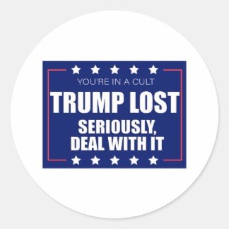 Sticker Rond Vous êtes dans un culte Trump perdu sérieusement t