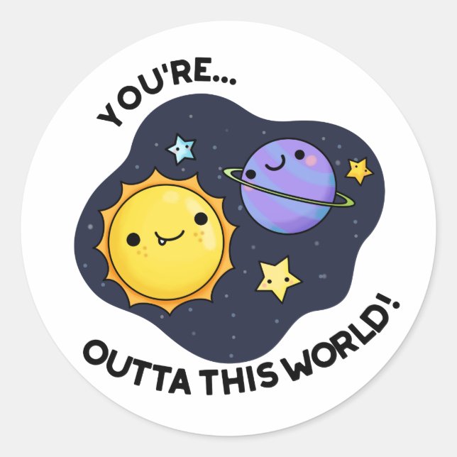Sticker Rond Vous êtes hors de ce monde drôle de jeu d'astronom (Devant)