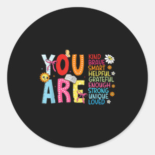Sticker Rond Vous êtes intelligent courageux fort gentil aimé m
