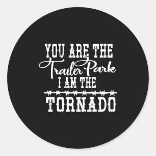 Sticker Rond Vous êtes la caravane, je suis la tornade drôle vi