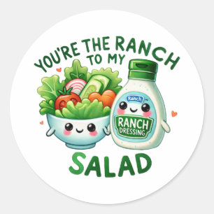 Sticker Rond Vous êtes le Ranch to My Salad -