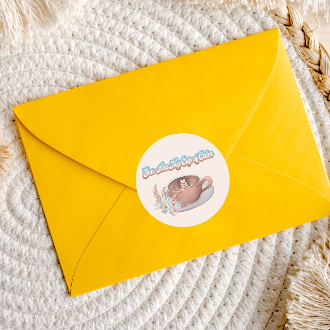 Sticker Rond Vous êtes ma coupe du calme Boho Latte (Créateur téléchargé)