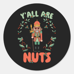 Sticker Rond Vous êtes Noix Casse-Noisette Joyeux Noël Funny Xm