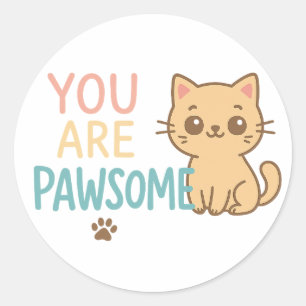 Sticker Rond Vous Êtes Pawsome - Joli Cat Pun Design
