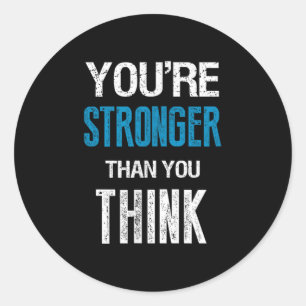 Sticker Rond Vous êtes plus fort que vous ne le pensez Motivati