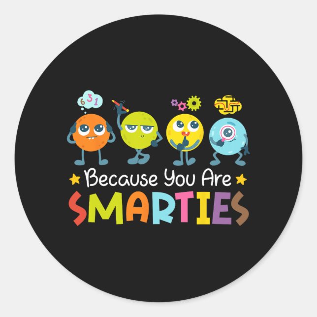 Sticker Rond Vous êtes Smarties Test Jour Enseignant Test Jour  (Devant)