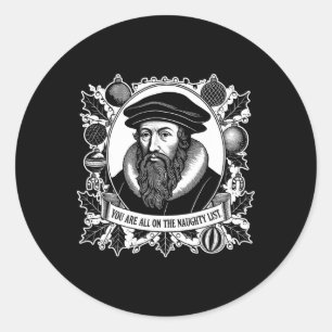 Sticker Rond Vous êtes tous sur la liste des vilains - John Cal