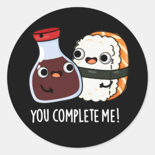 Sticker Rond Vous Me Complétez Funny Sushi Soy Sauce Pun Dark B