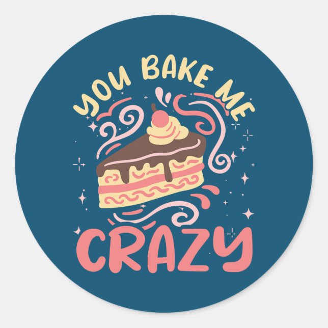 Sticker Rond Vous Me Cuisinez Crazy Cuisine Pâtissière Chef Fun (Devant)