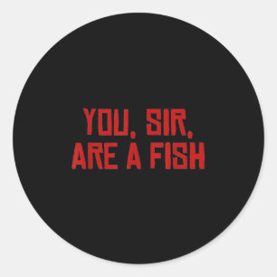Sticker Rond Vous Monsieur Êtes Un Poisson 