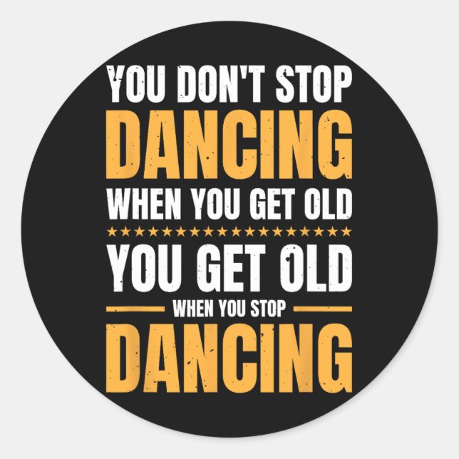 Sticker Rond Vous n'arrêtez pas de danser quand vous avez une v (Devant)