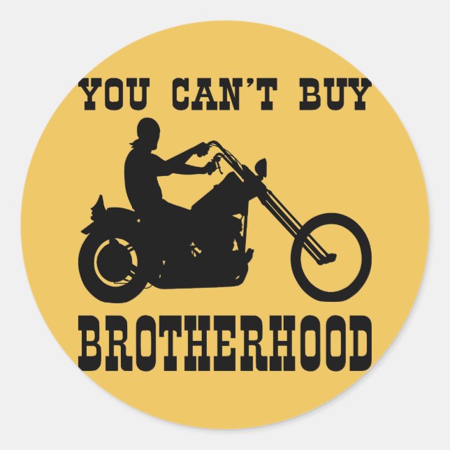 Sticker Rond Vous ne pouvez pas acheter Fraternité (Biker) (Devant)
