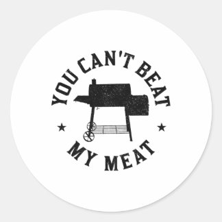 Sticker Rond Vous ne pouvez pas battre ma viande Barbecue Grill