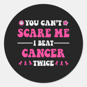 Sticker Rond Vous ne pouvez pas me faire peur Je bat le cancer