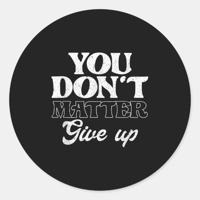 Sticker Rond Vous ne vous arrêtez pas _ Motivation d'inspiratio (Devant)