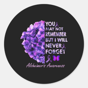 Sticker Rond Vous Ne Vous Souvenez Peut-Être Pas, Mais Je N'Oub