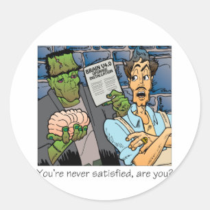 Sticker Rond Vous n'êtes jamais satisfait