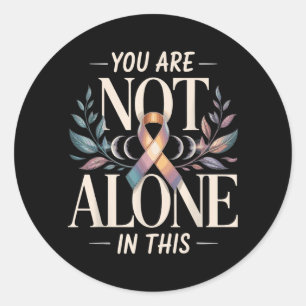 Sticker Rond Vous n'êtes pas seul dans cette santé mentale