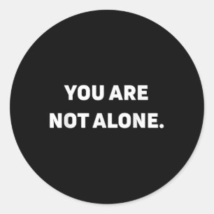 Sticker Rond Vous N'Êtes Pas Seule