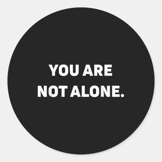 Sticker Rond Vous N'Êtes Pas Seule (Devant)