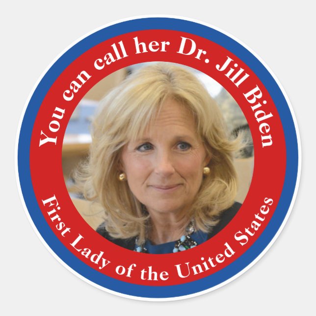 Sticker Rond Vous Pouvez L'Appeler Dr Jill Biden - Première Dam (Devant)