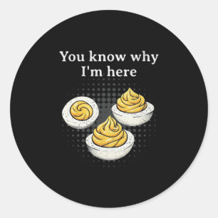 Sticker Rond Vous savez pourquoi je suis là Œuf diabolique Rétr