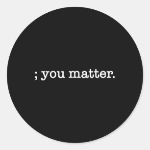 Sticker Rond Vous Semicolon Sensibilisation à la prévention du