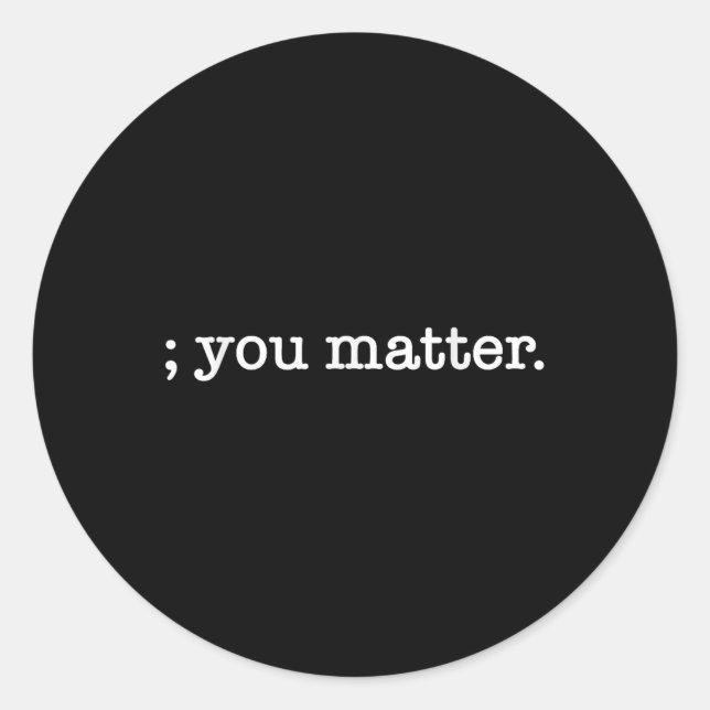 Sticker Rond Vous Semicolon Sensibilisation à la prévention du  (Devant)