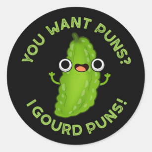 Sticker Rond Vous Voulez Puns I Gourd Puns Veggie Pun Dark BG