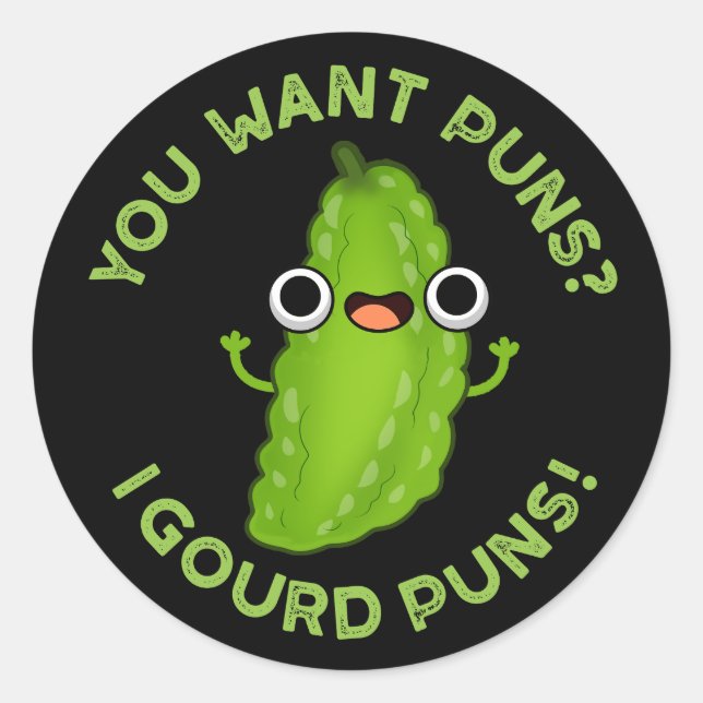Sticker Rond Vous Voulez Puns I Gourd Puns Veggie Pun Dark BG (Devant)
