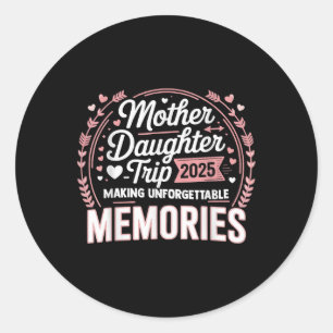 Sticker Rond Voyage mère fille 2025 Vacances mère fille Tr