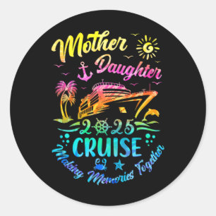 Sticker Rond Voyage mère fille Croisière 2025 Maman fille drôle