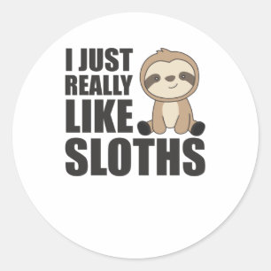 Sticker Rond Vraiment comme Sloth's Sloth mignonnes animaux pou