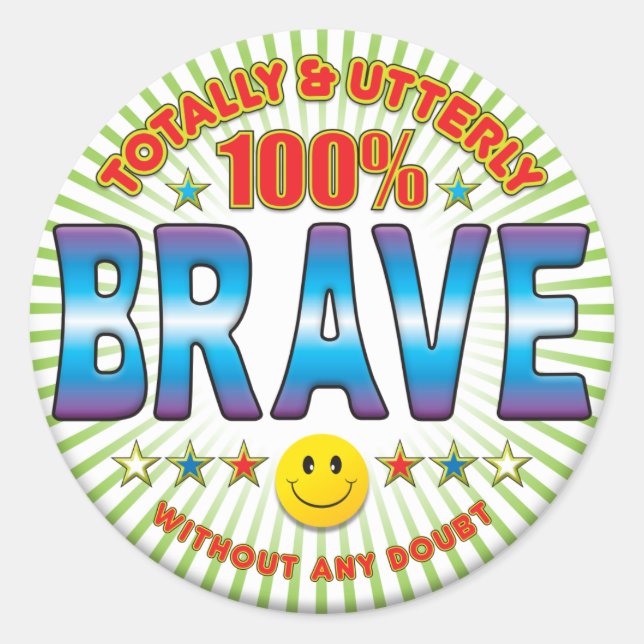 Sticker Rond Vraiment courageux (Devant)